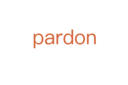pardon